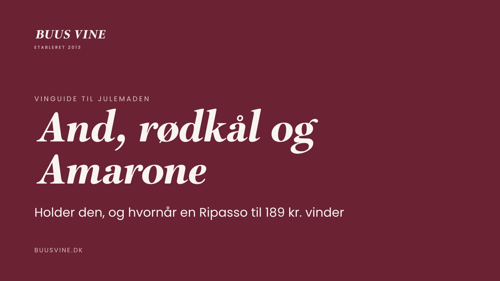 And, rødkål og Amarone. Vinguide fra Buus Vine