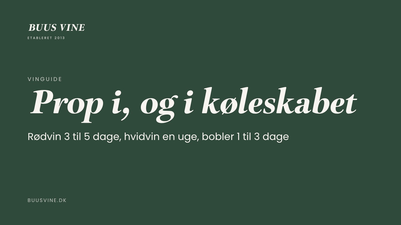 Prop i, og i køleskabet. Vinguide fra Buus Vine