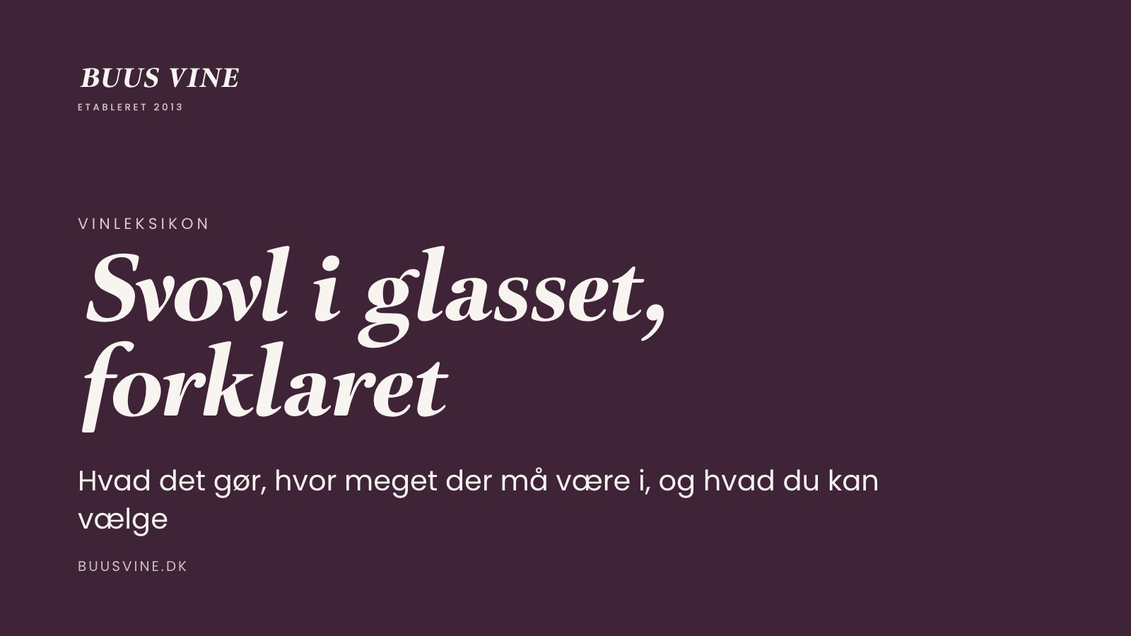 Svovl i glasset, forklaret. Vinleksikon fra Buus Vine